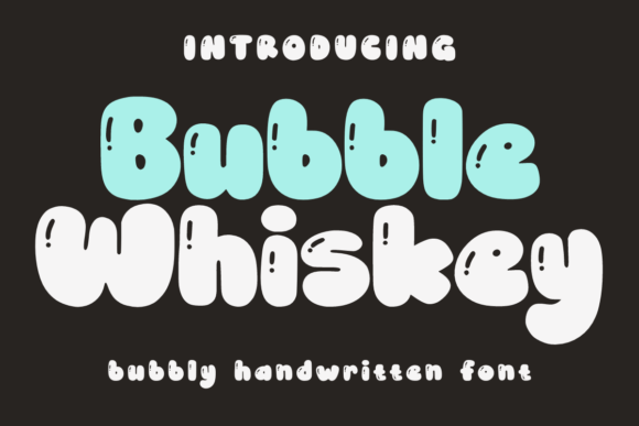Bubble Whiskey: The Playful Display Typeface for Bold Campaigns