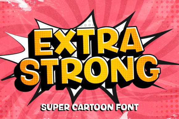 Extra Strong: The Perfect Display Font for Energetic Web Design