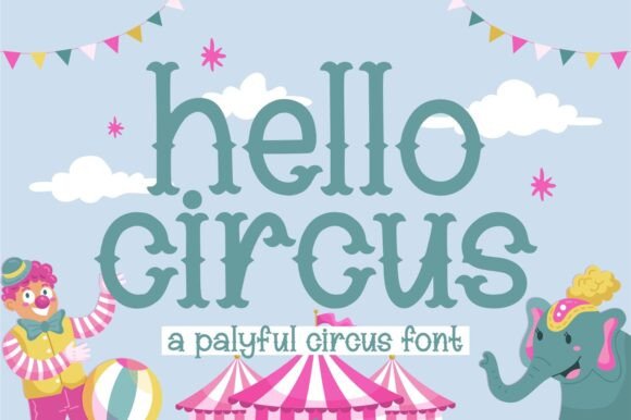Hello Circus: The Playful Display Font for Creative Brands