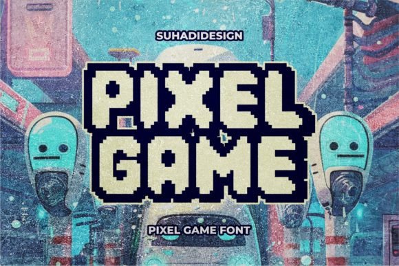 Pixel Game: The Perfect Typeface for Your Brand Upgrade