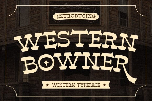 Western Bowner: A Rugged Display Font for Authentic Branding